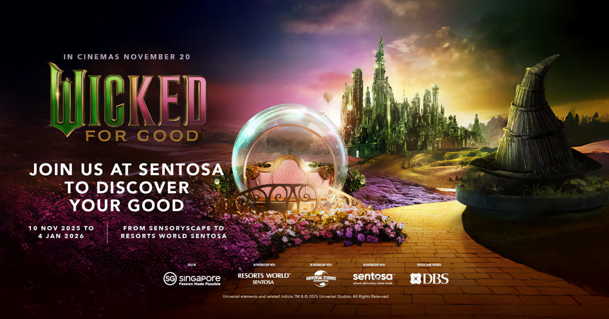 2025 Wicked For Good event at Resorts World Sentosa and Sentosa Sensoryscape KV